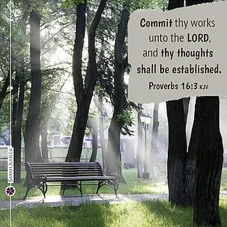 Scripture eCard titled 'Commit Thy Works'  with Proverbs 16:3. Image of a bench in trees with sun rays shinning down.